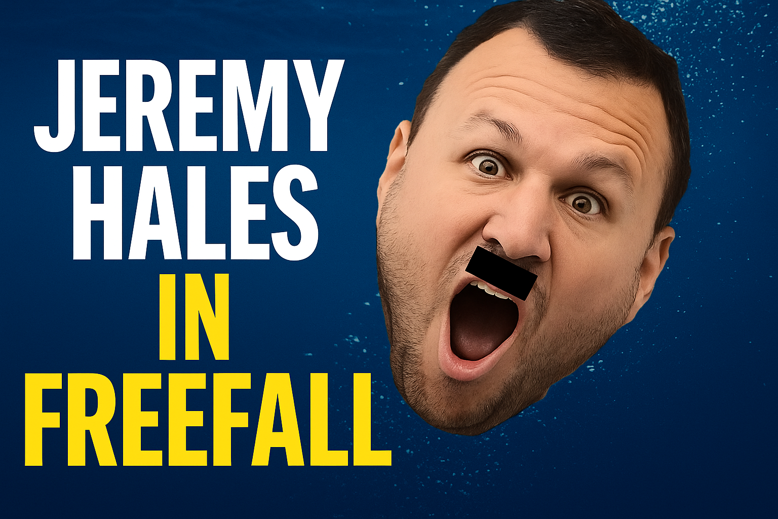 JEREMY HALES IN FREEFALL