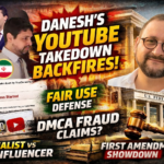 Danesh Hit With Fraud Claims: YouTube strike sparks legal battle as Danesh Noshirvan faces claims of DMCA abuse and censorship of journalism.